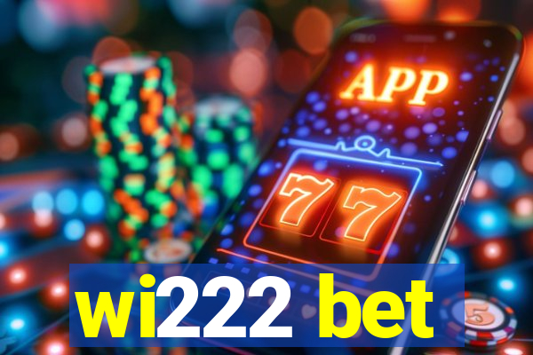 wi222 bet